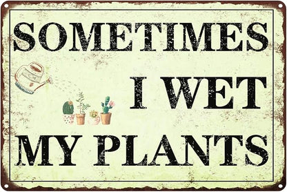 Funny Garden Decor Sometimes I Wet My Plants Sign Garden Metal Signs Outside Gardening Sign Gifts For Women Plant Lover Retro Bathroom Wall Decor Country Rustic Garage Home Farmhouse Wall Fence
