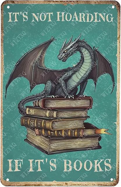 Tin Sign Dragon It's Not Hoarding If It's Books Metal Sign Wall Decor for Cafe Bar Home Bedroom Library 12×8 Inch