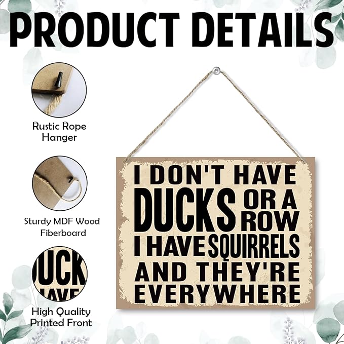 Funny Office Wooden Sign - I don't Have Ducks or a Row I Have Squirrels, Rustic Humorous Wood Hanging Wall Decor, Funny Office Decoration for Work Women Men, Gifts for Coworker Colleague
