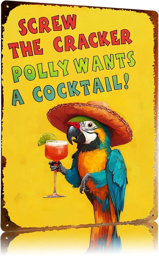 Vintage Metal Sign Screw The Cracker Polly Wants A Cocktail Parrot Tin Sign Funny Walll Decor for Bar Kitchen Pubs Cafe Home Garage 12×8 Inch