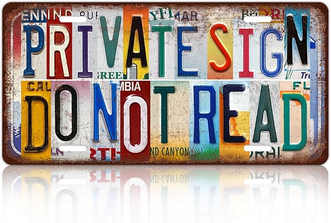 Vintage Wall Decor Private Sign Do Not Read License Plate | Metal Sign Tin Signs
