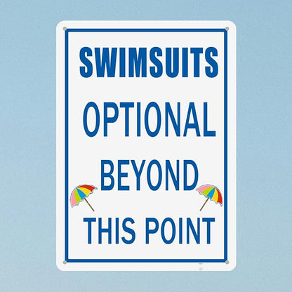 Swimsuits Optional Beyond This Point Metal Tin Sign No Clothing Sign For Pool Clothing Optional Beyond This Point Hot Tub Funny Pool Outdoor Wall Art 8x12 In