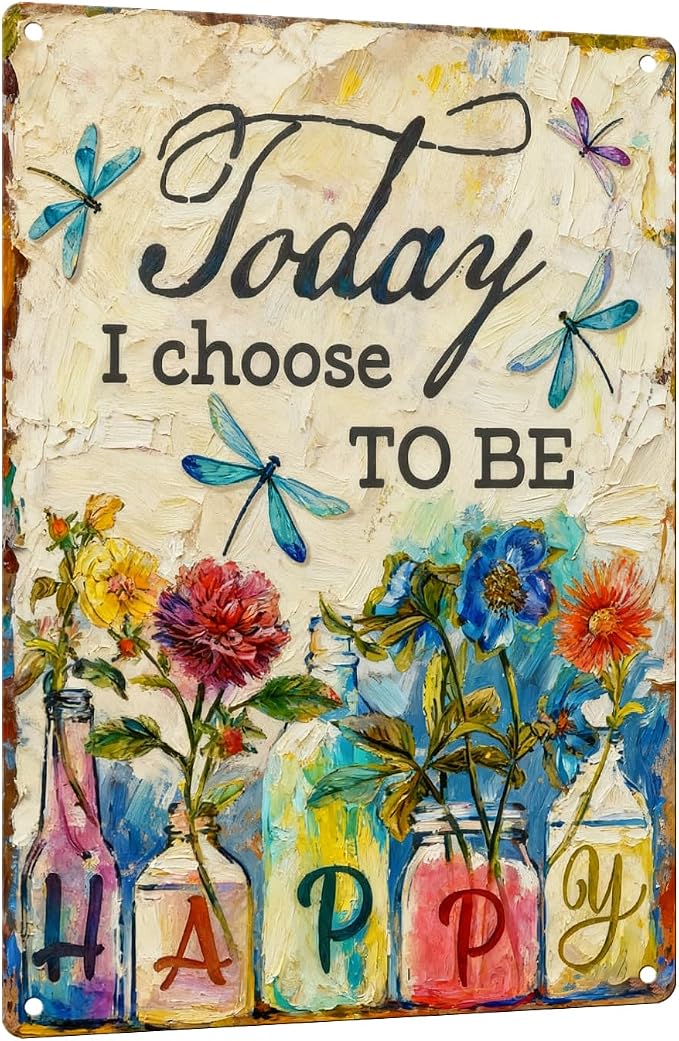 Dragonfly Metal Sign Today I Choose to Be Happy Aluminum Wall Decor Vintage Floral Dragonfly Garden Sign for Yard Patio Porch Outdoor Home Decor 8x12 Inch