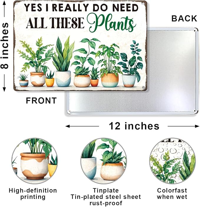 Garden Metal Tin, Yes I Do Need All These Plants Sign | Funny Wall Art for Outside Porch Yard Patio Garden Wall Decor,Plant Themed Gifts for Gardening Lovers