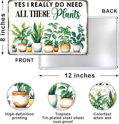 Garden Metal Tin, Yes I Do Need All These Plants Sign | Funny Wall Art for Outside Porch Yard Patio Garden Wall Decor,Plant Themed Gifts for Gardening Lovers