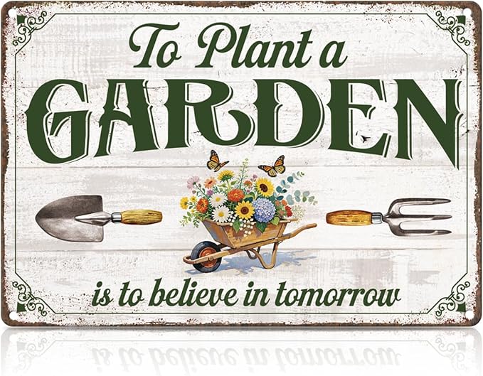 Garden Metal Tin,To Plant A Garden Is To Believe In Tomorrow Sign | Vintage Wall Art for Outdoor Garden Porch Patio Yard Wall Decor