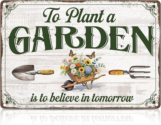 Garden Metal Tin,To Plant A Garden Is To Believe In Tomorrow Sign | Vintage Wall Art for Outdoor Garden Porch Patio Yard Wall Decor