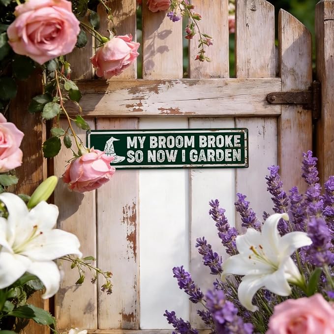 Garden Metal Tin Sign, Rustic Farmhouse Decor, My Broom Broke So Now I Garden, Gardening Wall Art, for Yard Fence Porch, Funny Indoor Outdoor Decoration, 15.7 x 3.9 Inches