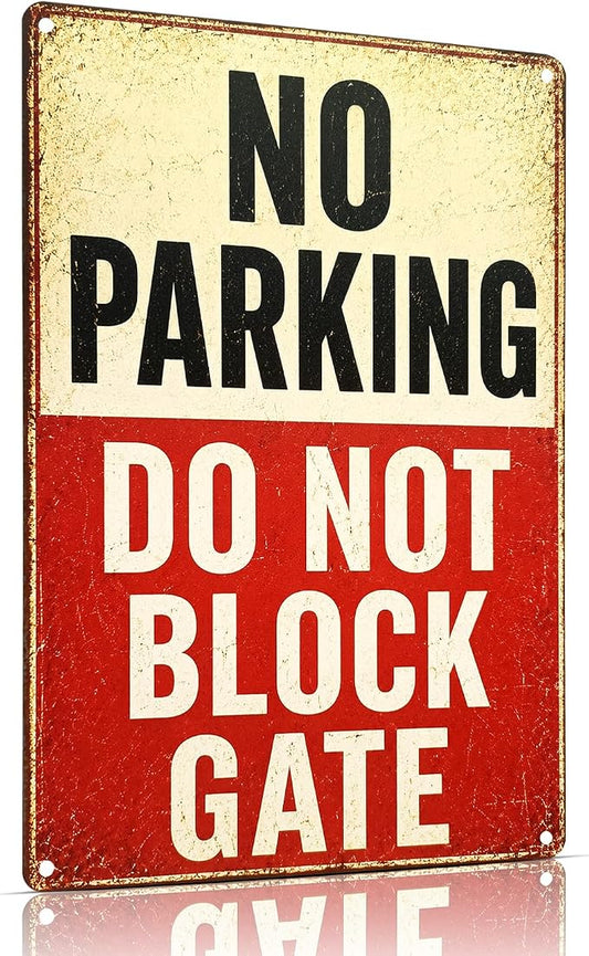 No Parking Tin Sign, 12 x 8 Inch Do Not Block Gate Aluminum Metal Wall Decor, Vintage Notice Sign for Driveway, Garage, Fence, Farm Entrance