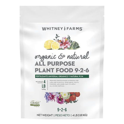 Whitney Farms Organic & Natural All Purpose Plant Food 9-2-6 - Fertilizer for Vegetable Garden, Flower Garden, In-Ground, Raised Bed, & Container Vegetables, Flowers, Fruits, and Herbs, 4 lb.