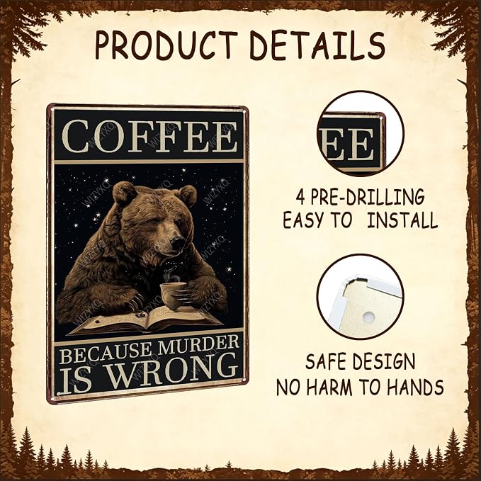 Metal Signs Coffee Because Murder Is Wrong Bear Vintage Tin Sign for Home Office Kitchen Bar Cafe Garden Wall Decor 12x8 Inch