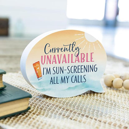 P. Graham Dunn Wood Tabletop Speech Bubble Sign - 5.75" x 4.25" - Currently Unavailable I'm Sun Screening All My Calls