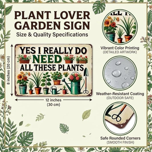 Bestylez Garden Gifts I Really Need All These Plants Vintage Gardening Signs for Home Garden Greenhouse Living Room Bedroom Yard Outdoor Decor 8X12 Inch (3362)