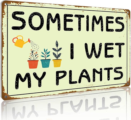 Vintage Garden Wall Art Decor Tin Signs Plant lovers' Gifts | Funny Gardening Signs for Women Greenhouse Outside Yard Fence Decor Sometimes I Wet My Plants Sign 12x8 Inches Rust-proof