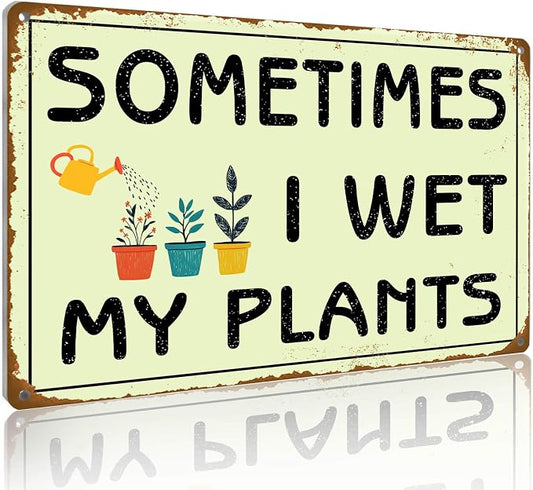 Vintage Garden Wall Art Decor Tin Signs Plant lovers' Gifts | Funny Gardening Signs for Women Greenhouse Outside Yard Fence Decor Sometimes I Wet My Plants Sign 12x8 Inches Rust-proof