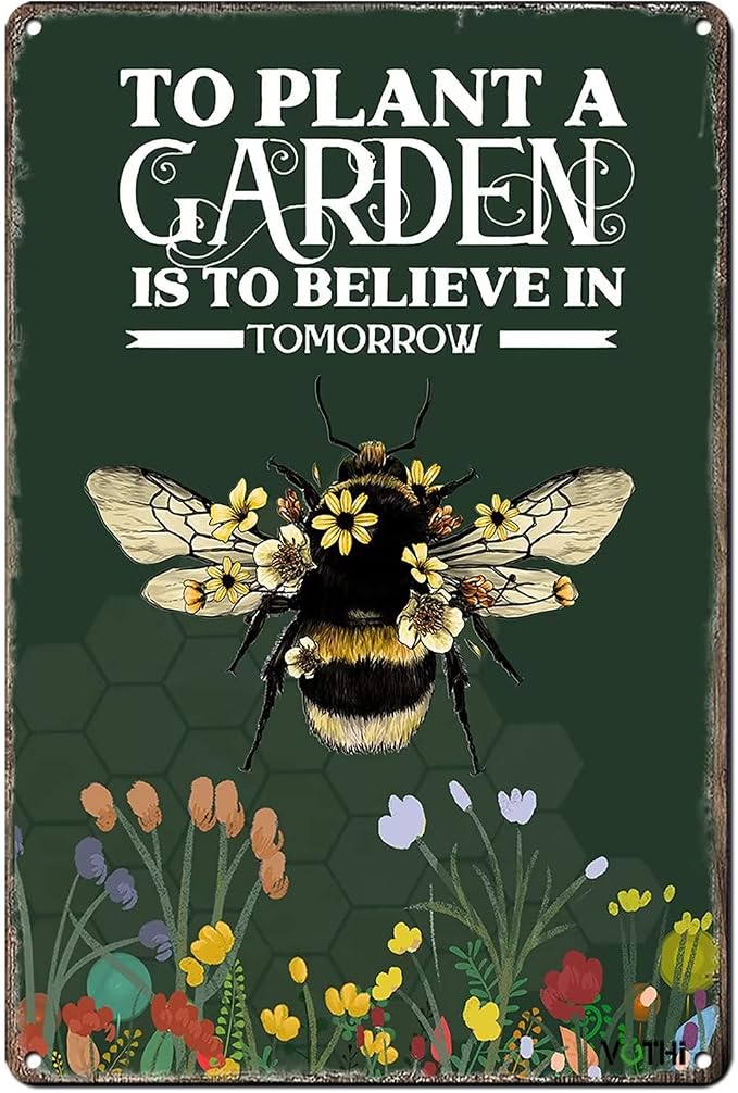 Bee Garden Sign,To Plant A Garden Is To Believe In Tomorrow,8x12 Inch | Aluminum Outdoor Patio Decor, Farmhouse Wall Decor, Kitchen Gardening Decor