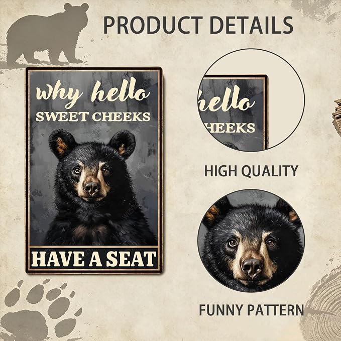 Metal Signs Why Hello Sweet Cheeks Have A Seat Black Bear Vintage Tin Sign for Home Office Kitchen Bar Cafe Garden Wall Decor 12x8 Inch