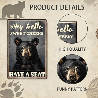 Metal Signs Why Hello Sweet Cheeks Have A Seat Black Bear Vintage Tin Sign for Home Office Kitchen Bar Cafe Garden Wall Decor 12x8 Inch