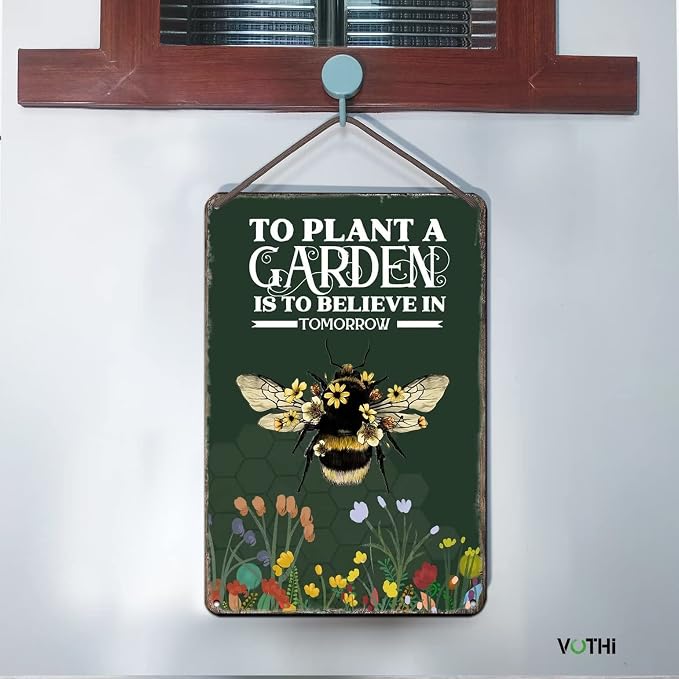 Bee Garden Sign,To Plant A Garden Is To Believe In Tomorrow,8x12 Inch | Aluminum Outdoor Patio Decor, Farmhouse Wall Decor, Kitchen Gardening Decor