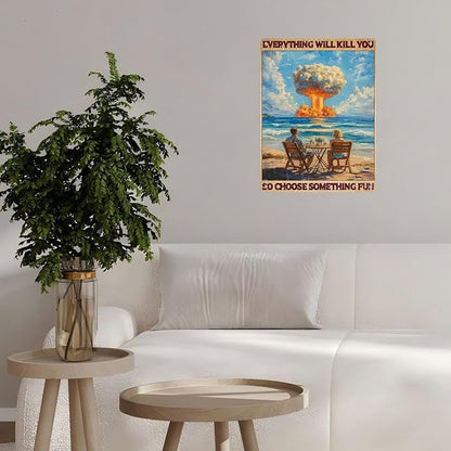Vintage Beach Tin Sign Everything Will Kill You So Choose Something Fun Retro Metal Poster Funny Wall Art Cafe Office Wall Decorfor Kitchen Home Bar Plub Club Shop Toilet Bathroom 12 * 16inch