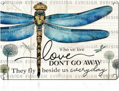 Dragonfly Vintage Metal Tin Sign Those We Love Don't Go Away They Fly Beside Us Every Day For Dragonfly Lovers Memorial Gift Garden Home Bedroom Living Room Wall Art 8x12inch