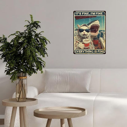 Vintage Cat Tin Sign It's Fine I'm Fine Everything Is Fine Retro Shark Wall Decor Nostalgic Art Funny Animals Metal Poster Indoor Store Cafe Bar Office Man Cave Pubs Man Cave Shop 16 * 12inch
