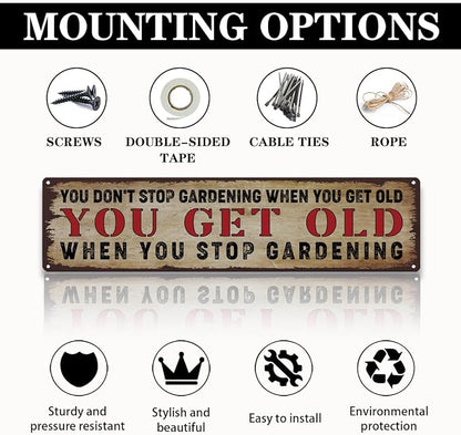 Garden Metal Tin Sign, Rustic Farmhouse Wall Art, You Don’t Stop Gardening When You Get Old Sign, Gardening Quote Decor, for Garden Yard Fence Porch, Vintage Outdoor Decoration, 15.7 x 3.9 Inches