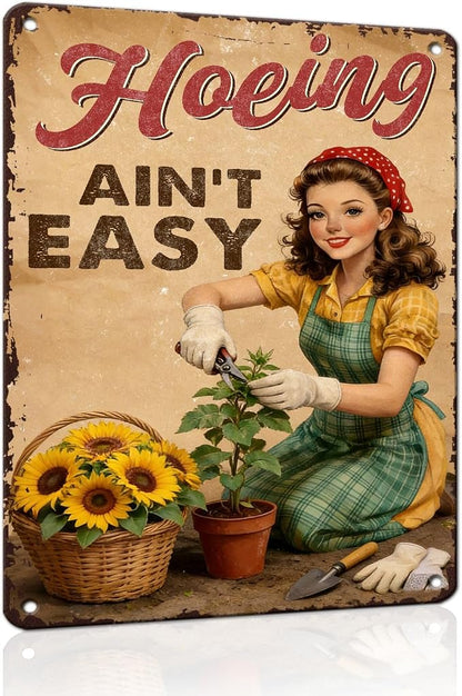 PEACHGARDEN Hoeing Ain't Easy Sign Garden Metal Sign Gardening Gifts for Women Funny Garden Wall Decor for Outdoor Patio Yard Greenhouse 12x16 inch