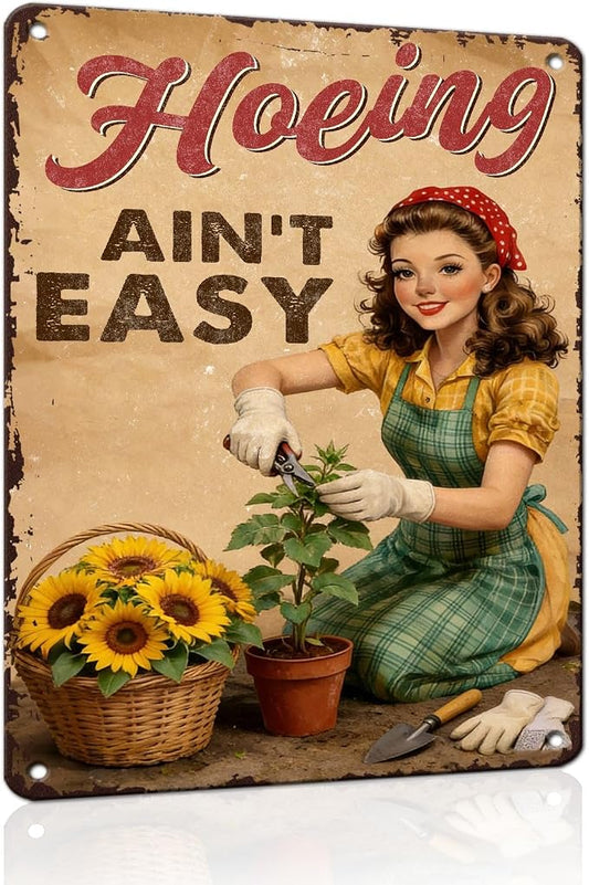 PEACHGARDEN Hoeing Ain't Easy Sign Garden Metal Sign Gardening Gifts for Women Funny Garden Wall Decor for Outdoor Patio Yard Greenhouse 12x16 inch