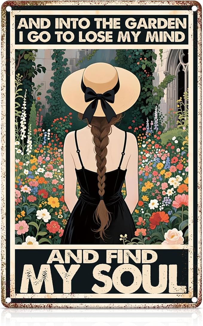 Vintage Garden Metal Tin Sign for Outside Decor,And Into The Garden I Go To Lose My Mind Find My Soul Wall Art,Spring Theme Decorations for Porch Garden Yard Indoor Outdoor