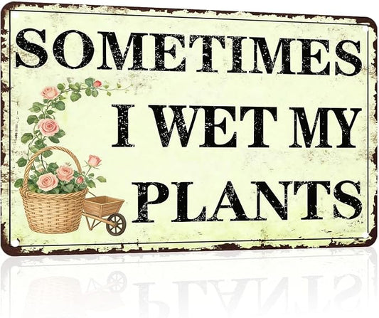 PEACHGARDEN Garden Decor Funny Garden Metal Signs Sometimes I Wet My Plants Wall Art Decor Gardening Sign for Outdoor Yard Patio Backyard Greenhouse 12x16 inch