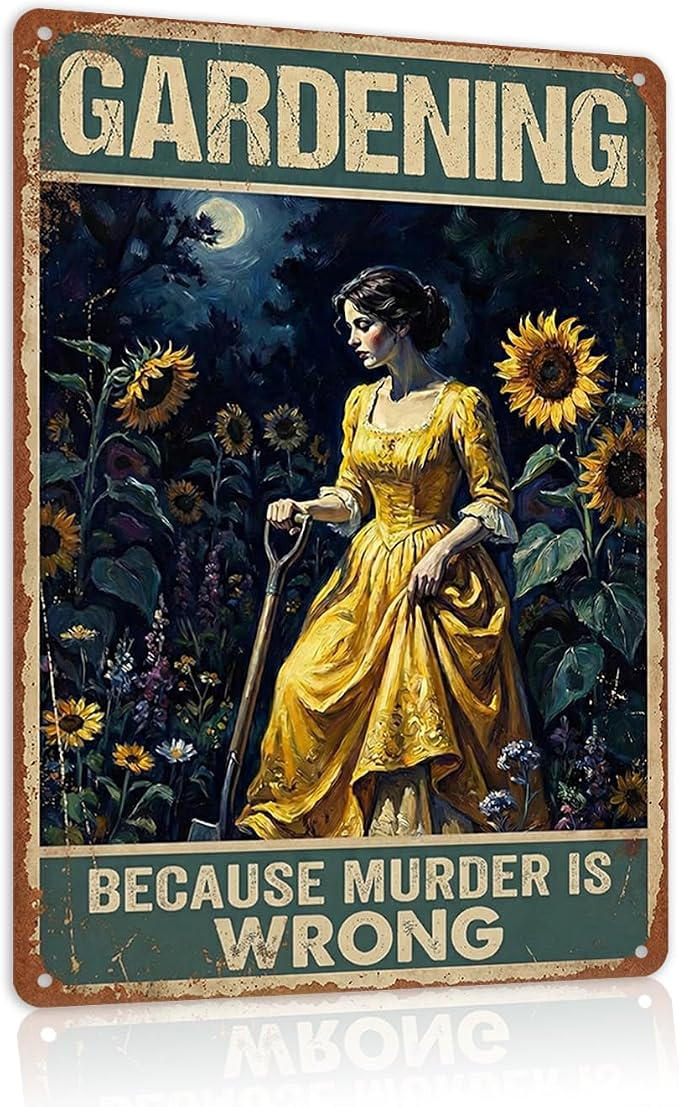 Garden Decor Sign Gardening Because Murder Is Wrong Wall Art | Garden Lovers • Patio Yard Display • Garden Theme • Vintage Humor Style • UV Printed • 8x12 Inch