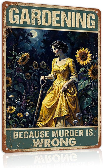 Garden Decor Sign Gardening Because Murder Is Wrong Wall Art | Garden Lovers • Patio Yard Display • Garden Theme • Vintage Humor Style • UV Printed • 8x12 Inch