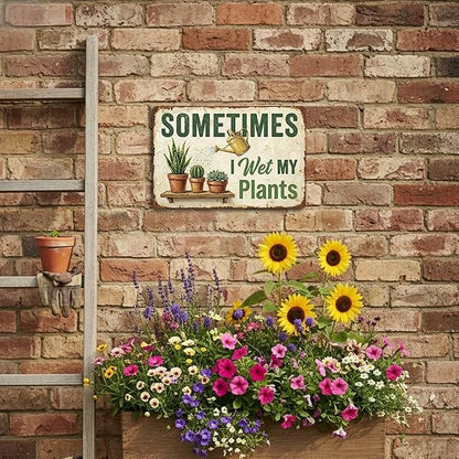 Garden Decor Sign Sometimes I Wet My Plants Funny Wall Art | Plant Lovers • Garden Shed Display • Garden Theme • Rustic Humor Design • UV Printed • 8x12 Inch
