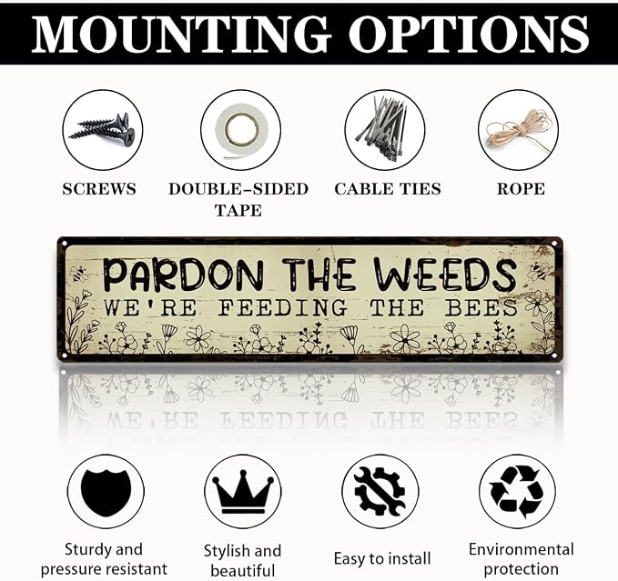 Funny Metal Tin Sign, Pardon the Weeds We are Feeding the Bees Sign, Vintage Farmhouse Wall Art, for Garden Yard Fence Porch, Rustic Outdoor Garden Decoration, 15.7 x 3.9 Inches