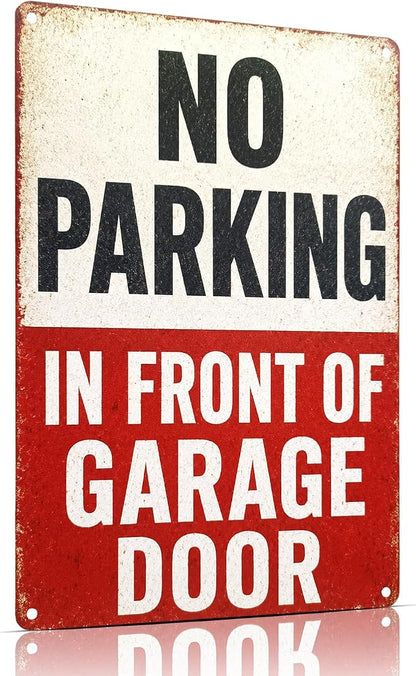 No Parking In Front of Garage Door Sign 12 x 8 Inch | Vintage Driveway Notice Sign for Garage, Carport, Gate, Workshop, Home Exterior Tin Sign Aluminum Metal Wall Decor