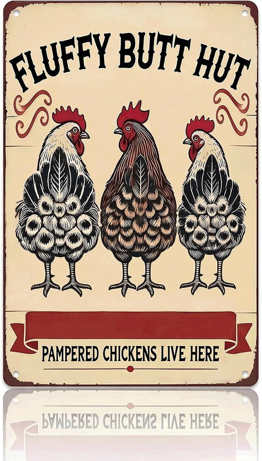 Vintage Chicken Signs Fluffy Butt Hut Pampered Chickens Live Here, whimsical chicken decor Decor for Chicken Coop Farm Kitchen Garden Yard Wall Art 8x12 Inch