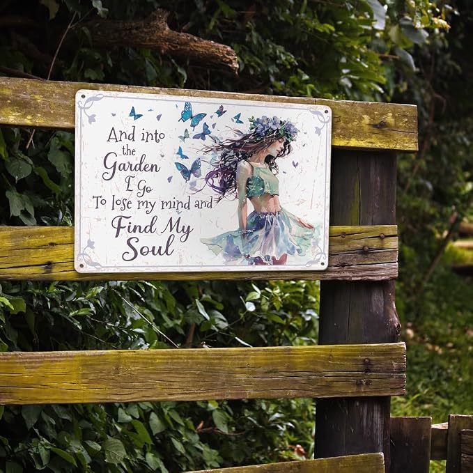 Funny Garden Decor Gardening Gifts for Women And Into The Garden I Go To Lose My Mind And Find My Soul Metal Sign 12"x8"