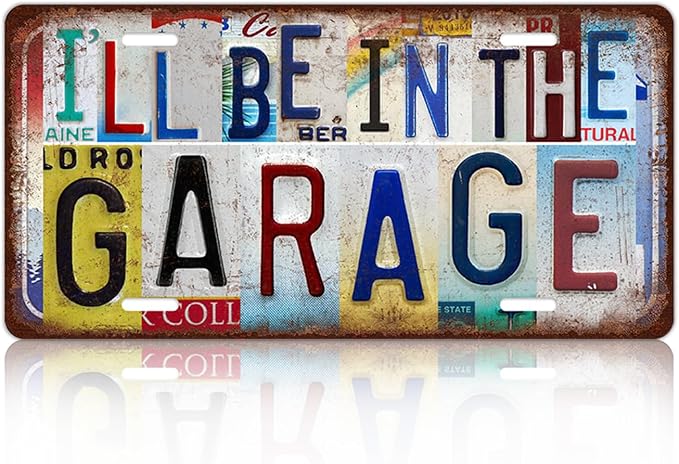 Vintage Wall Decor I'll Be In The Garage License Plate | Metal Sign Tin Signs