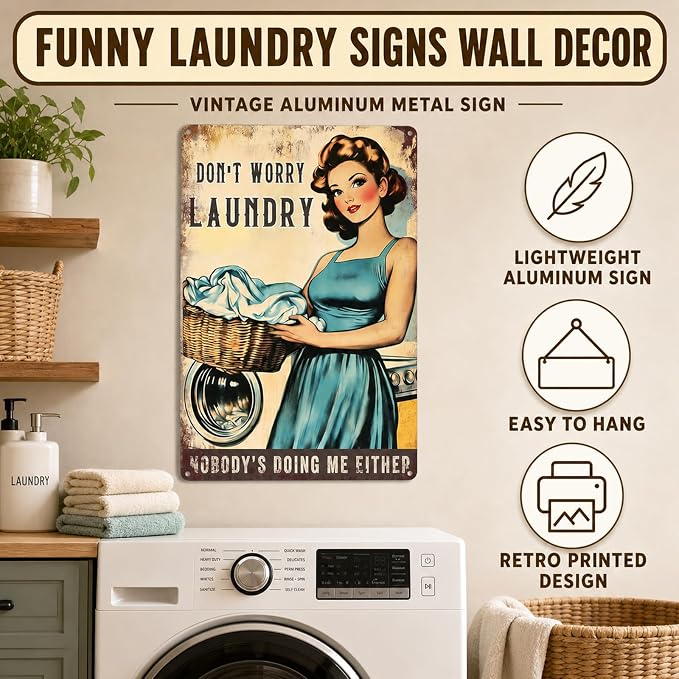 PEACHGARDEN Laundry Room Decor, Funny Laundry Signs Wall Decor, Don’t Worry Laundry Vintage Aluminum Metal Sign for Bathroom Mudroom Drying Area, Home Decor Gift for Women, 8x12 Inch