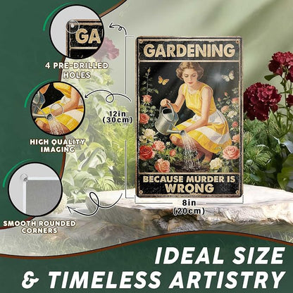 PEACHGARDEN Garden Signs Funny Gardening Because Murder Is Wrong Metal Sign Yard Wall Art Decor Women's Garden Gift For Patio Yard Outdoor 8x12 inch
