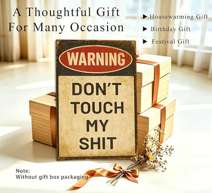 Vintage Warning Don't Touch My Shit Metal Sign, Retro Vintage Funny Warning Wall Decor, Humorous No Touch Plaque for Man Cave Garage Workshop Home Bar Decor 8x12 Inch