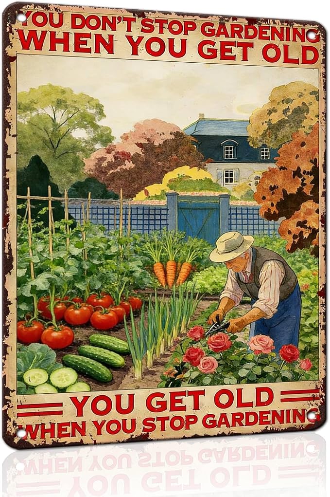 PEACHGARDEN Funny Garden Signs You Don't Stop Gardening When You're Old Metal Tin Sign Garden Wall Art Decor for Patio Yard Outdoor 12x16 inch