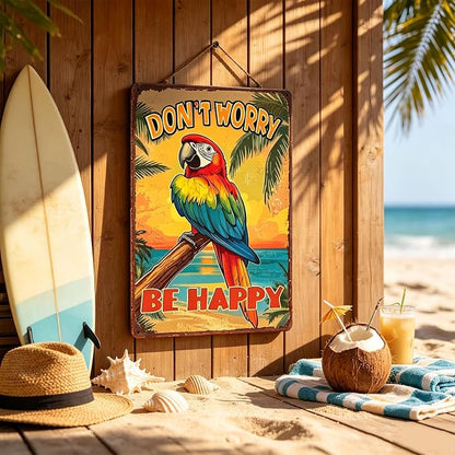Vintage Metal Sign Don't Worry Be Happy Parrot Tin Sign Funny Walll Decor for Bar Kitchen Pubs Cafe Home Garage 12×8 Inch