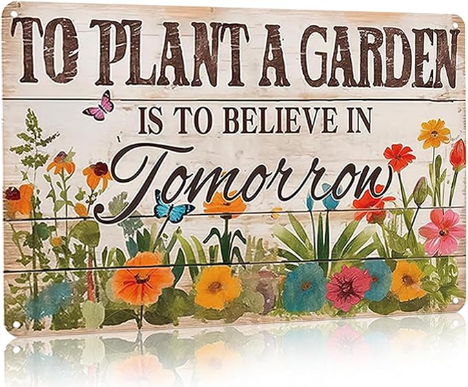Bestylez Gardening Gifts Vintage Gardening Sign To Plant A Garden is To Believe Tomorrow Tin Sign for Home Garden Greenhouse Living Room Bedroom Outdoor Yard Backyard Decor 8X12 Inch (3366)