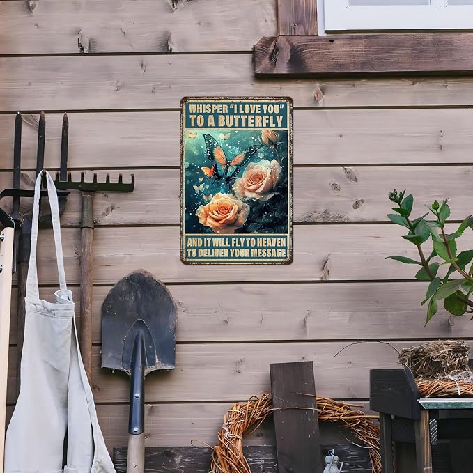 Vintage Tin Sign Whisper I Love You to A Butterfly and It Will Fly to Heaven to Deliver Your Message Tin Sign Decorative Plaque Poster 12 * 8inch