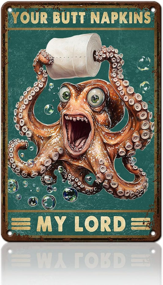 Funny Octopus Bathroom Wall Decor Sign Your Butt Napkins My Lady Vintage Metal Tin Sign for Bedroom Toilet or Bathroom Wall Art Poster Pet Lovers Sign 8x12inch
