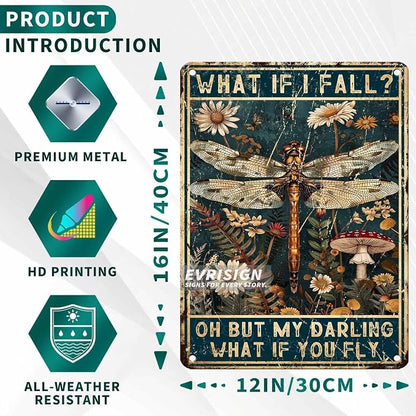 Funny Metal Signs Dragonfly What If I Fall Oh But My Darling What If You Fly Vintage Tin Sign Retro Hippie Room Wall Decor for Home Bedroom 12x16inch