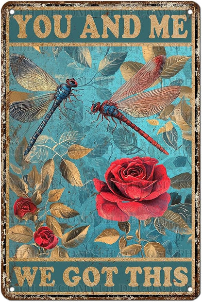 Metal Tin Sign Vintage Retro Wall Decor Roses Garden Dragonfly Tin Sign You and Me We Got This for Home Garden Greenhouse Living Room Bedroom Outdoor Decor 12 * 8inch