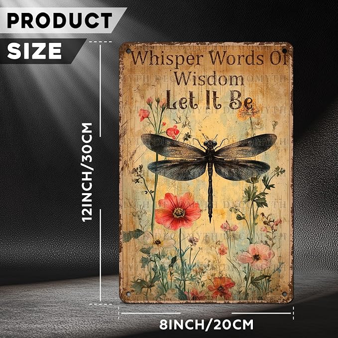 Dragonfly Tin Sign Plaque Tin Metal Plaque Vintage Dragonfly Art Whisper Words Of Wisdom Let It Be Wall Decor for Patio Garden Porch 12 * 8inch